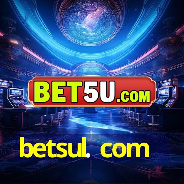 betsul. com